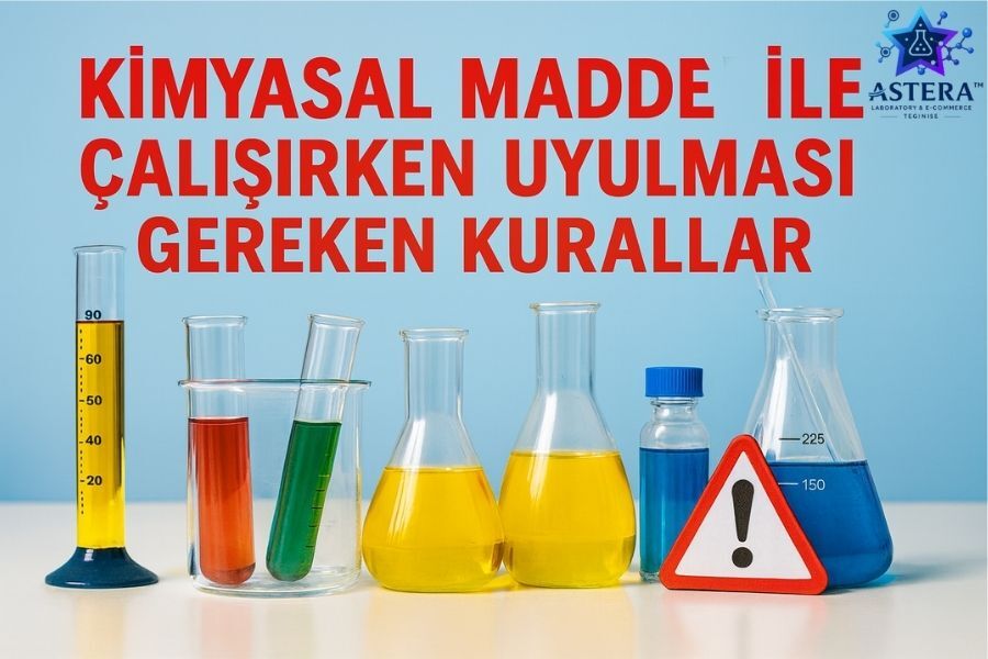 KİMYASAL MADDE İLE ÇALIŞIRKEN UYULMASI GEREKEN KURALLAR